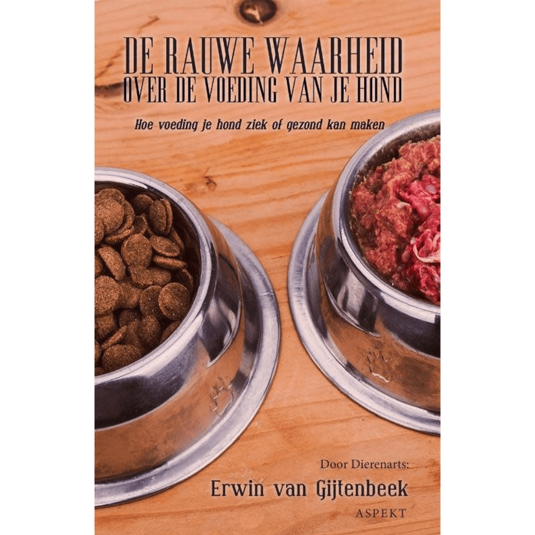De rauwe waarheid over de voeding van je hond - Erwin van Gijtenbeek