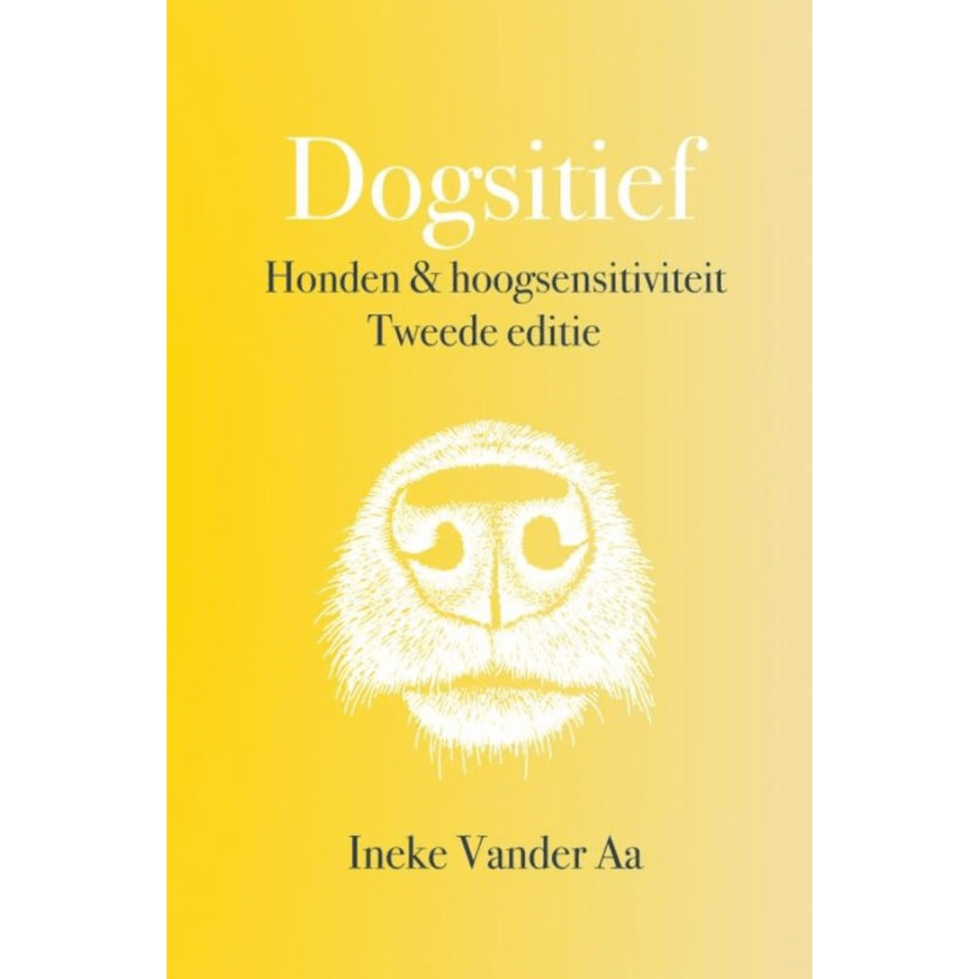 Dogsitief - Honden & hooggevoeligheid - Ineke Vander Aa - Shop with Marley's